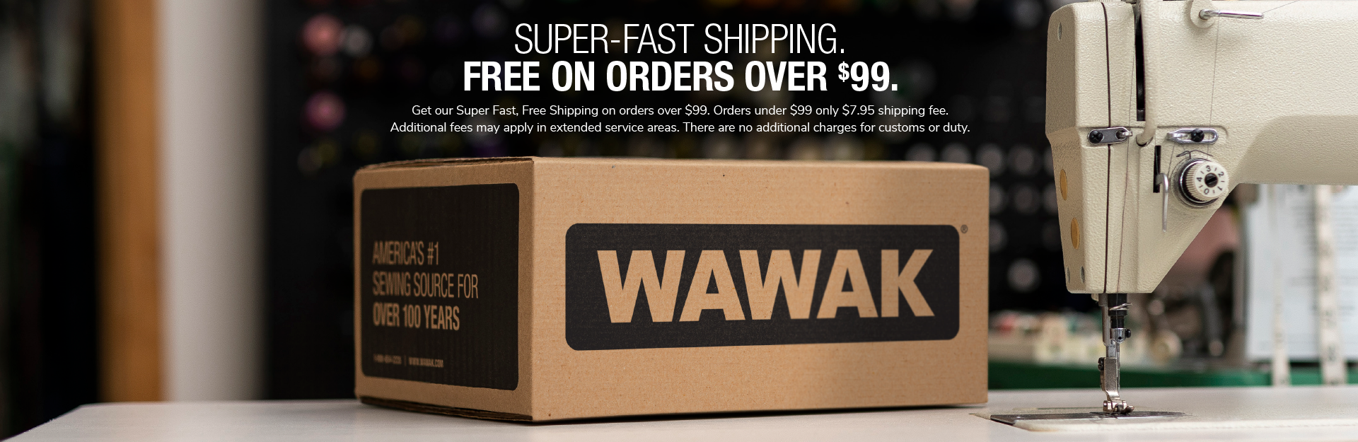 Super-Fast Shipping at WAWAK Sewing Supplies | Sewing Supplies Fast & Free on orders over $99