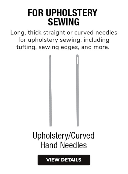 Hand Upholstery Needles | Long, thick needles for upholstery sewing, including tying springs to webbing, sewing edges, tufting, and more. 