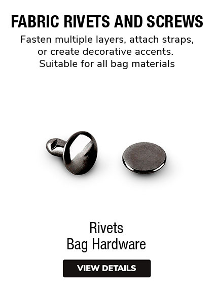 Fabric Rivets and Screws | Fasten multiple layers, attach straps, or create decorative accents. Suitable for all bag materials.