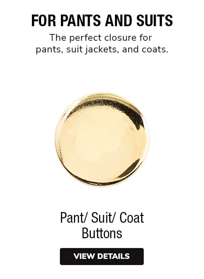 Pant, Suit, Coat Buttons 