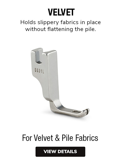 Velvet Foot | Velvet Sewing Machine Feet | Velvet Machine Foot